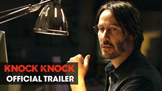 Knock Knock (2015 Movie – Directed By Eli Roth, Starring Keanu Reeves) – Official :60 Trailer